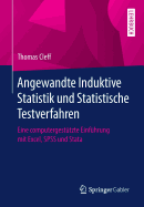 Angewandte Induktive Statistik Und Statistische Testverfahren: Eine Computergesttzte Einfhrung Mit Excel, SPSS Und Stata