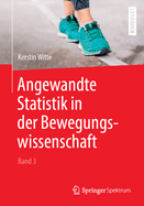 Angewandte Statistik in Der Bewegungswissenschaft (Band 3)