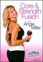 Angie Miller: Strength and Core Fusion Total Body Workout