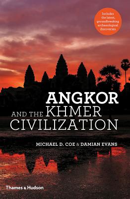 Angkor and the Khmer Civilization - Coe, Michael D., and Evans, Damian