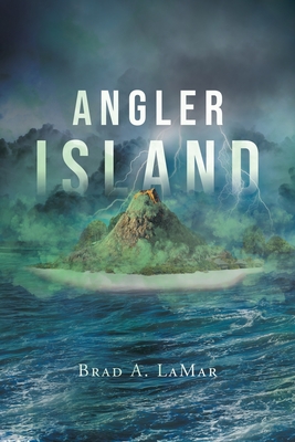 Angler Island - Lamar, Brad A