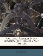 Angling Resorts Near London: The Thames and the Lea