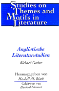 Anglistische Literaturstudien: Herausgegeben Von Haskell M. Block- Geleitwort Von Eberhard Laemmert