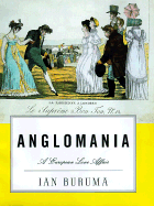 Anglomania: A European Love Affair