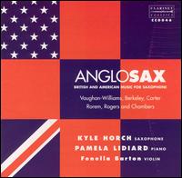 AngloSax: British & American Music for Saxophone - Fenella Barton (violin); Kyle Horch (sax); Kyle Horch (sax); Pamela Lidiard (piano)