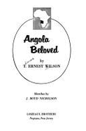 Angola Beloved - Wilson, T Ernest