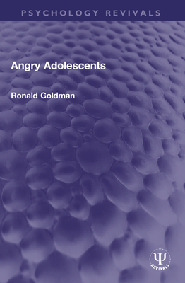 Angry Adolescents - Goldman, Ronald
