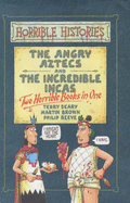 Angry Aztecs and Incredible Incas: AND Incredible Incas - Deary, Terry