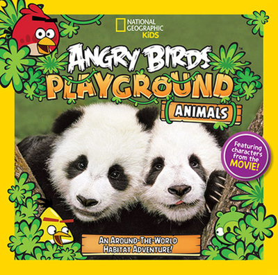 Angry Birds Playground: Animals: An Around-The-World Habitat Adventure - Esbaum, Jill