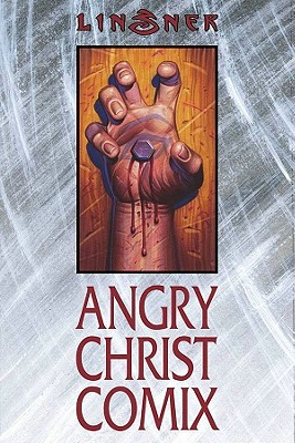 Angry Christ Comix - Linsner, Joseph Michael, and Linsner, Joseph Michael