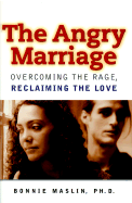 Angry Marriage - Mjf Books, and Maslin, Bonnie, Dr., Ph.D.
