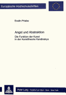 Angst Und Abstraktion: Die Funktion Der Kunst in Der Kunsttheorie Kandinskys