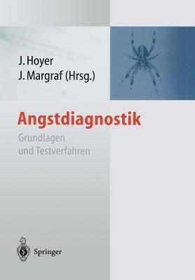 Angstdiagnostik: Grundlagen Und Testverfahren - Hoyer, J?rgen (Editor), and Margraf, J?rgen (Editor)