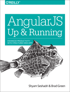 Angularjs: Up and Running: Enhanced Productivity with Structured Web Apps