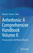 Anhedonia: A Comprehensive Handbook Volume II: Neuropsychiatric and Physical Disorders