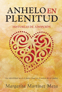 Anhelo en Plenitud: Historias de Adopcin