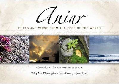 Aniar : Vearsaiocht on Traidisiun Gaelach - Voices and Verse from the Edge of the World 2007 - Mac Dhonnagain, Tadhg (Editor), and Conway, Ceara (Photographer), and Ryan, John (Producer)