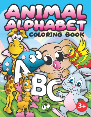 Animal Alphabet Coloring Book: A collection of 26 A-Z cute animals ...