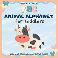 Animal Alphabet for Toddlers: ABC rhyming book for kids to learn alphabet and animals with pictures, letters & words for kindergarten & preschool