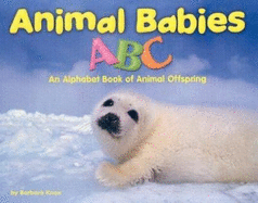 Animal Babies ABC: An Alphabet Book of Animal Offspring