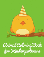 Animal Coloring Book for Kindergarteners: Cute pictures with animal touch and feel book for Early Learning