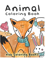 Animal Coloring Book Kids Coloring Books: for Kids Ages 3-7