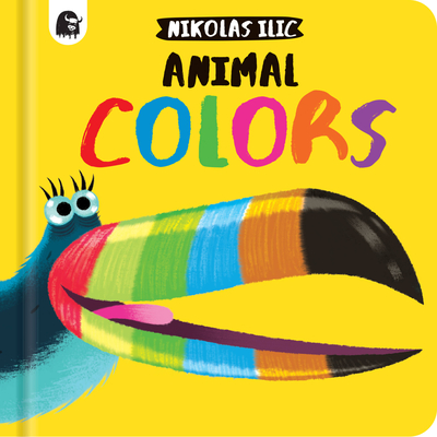 Animal Colors - ILIC, Nikolas, and Pither, Emily (Editor)