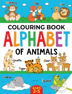 Animal Colouring Book for Children: Alphabet of Animals: Age 2-5 - Publishing, Fairywren