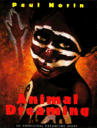 Animal Dreaming: An Aboriginal Dreamtime Story