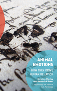 Animal Emotions: How They Drive Human Behavior