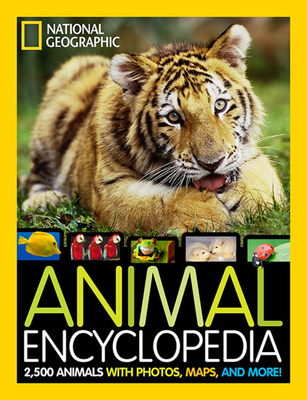 Animal Encyclopedia: 2,500 Animals with Photos, Maps, and More! - Spelman, Lucy, and National Geographic Kids