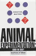 Animal Experimentation: Good or Bad?