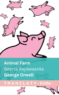 Animal Farm / Beerta Xayawaanka: Tranzlaty English Af Soomaaliga