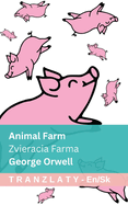Animal Farm / Zvieracia Farma: Tranzlaty English Sloven ina