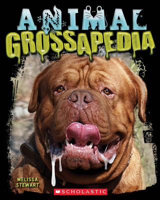 Animal Grossapedia - Stewart, Melissa