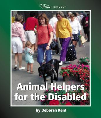 Animal Helpers for the Disabled - Kent, Deborah Ann