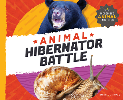 Animal Hibernator Battle - Thomas, Rachael L