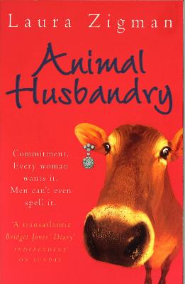Animal Husbandry. Laura Zigman - Zigman, Laura