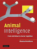 Animal Intelligence: From Individual to Social Cognition