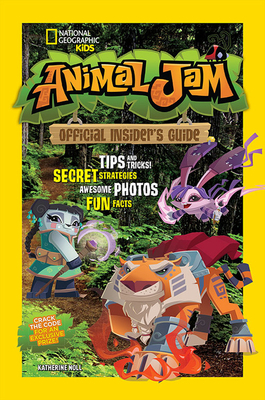 Animal Jam: Official Insider's Guide - Noll, Katherine