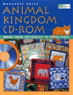 Animal Kingdom: Cd-Rom More Than 100 Blocks to Paper Piece