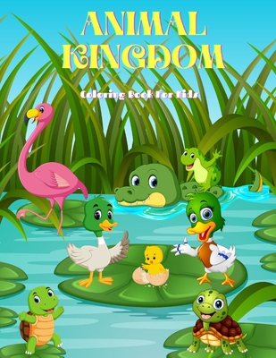 Animal Kingdom - Coloring Book for Kids: Sea Animals, Farm Animals, Jungle Animals, Woodland Animals and Circus Animals - Stern, Bill