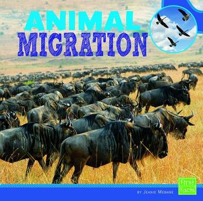 Animal Migration - Heinrich, Bernd, PhD (Consultant editor), and Mebane, Jeanie
