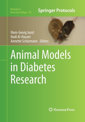 Animal Models in Diabetes Research - Joost, Hans-Georg (Editor), and Al-Hasani, Hadi (Editor), and Schrmann, Annette (Editor)