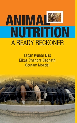 ANIMAL NUTITION: A  READY RECOKNER - KUMAR DAS, TAPAN