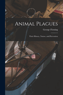 Animal Plagues: Their History, Nature, and Prevention