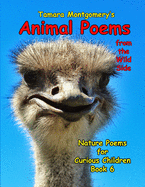 Animal Poems from the Wild Side: Nature Poems for Curious Children Book 6