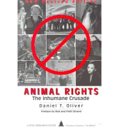 Animal Rights: The Inhumane Crusade