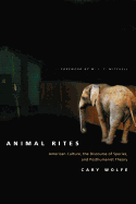 Animal Rites: American Culture, the Discourse of Species, and Posthumanist Theory: American Culture, the Discourse of Species, and Posthumanist Theory