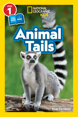 Animal Tails (National Geographic Kids Readers, Level 1/Co-Reader) - Davidson, Rose